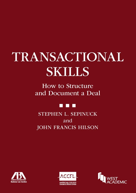 Transactional Skills: How to Structure and Document a Deal (American Casebook Series)