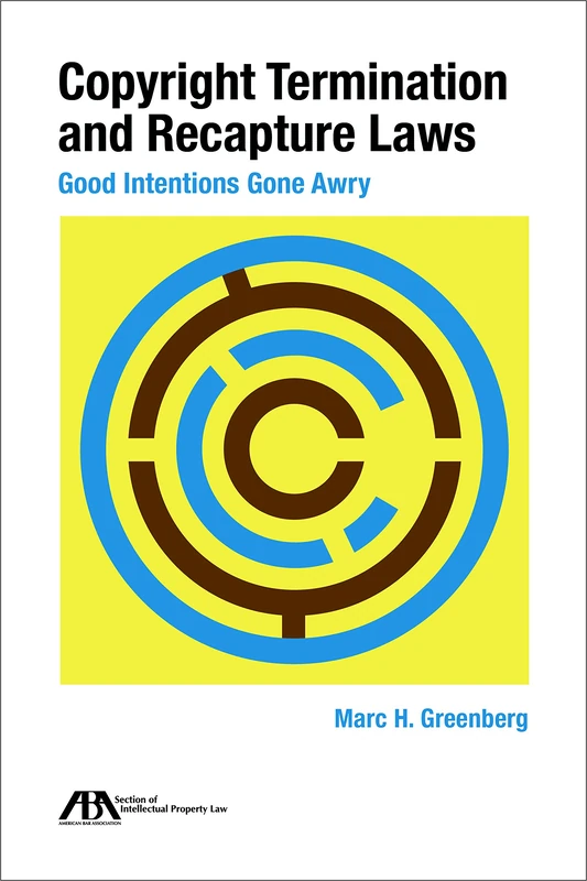 Copyright Termination and Recapture Laws: Good Intentions Gone Awry - Image 1
