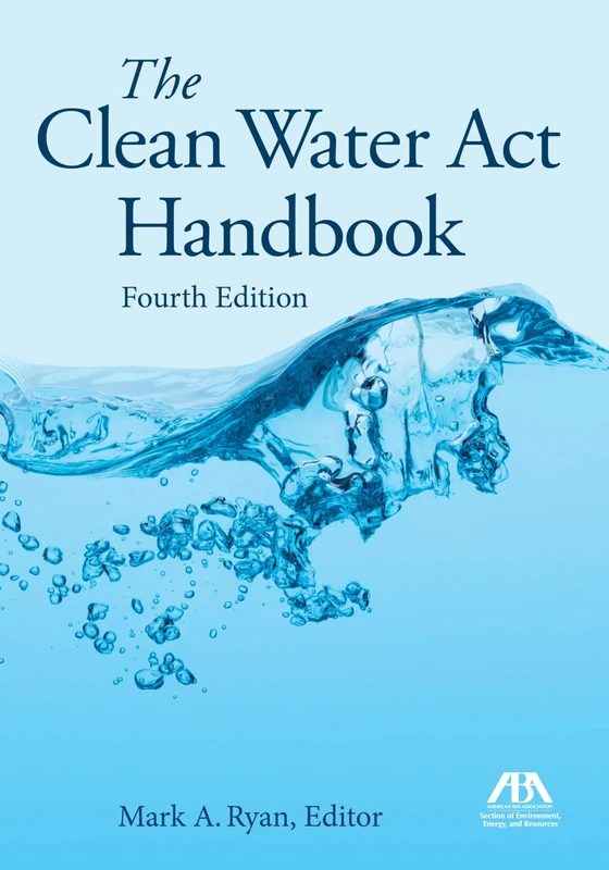 The Clean Water Act Handbook, Fourth Edition
