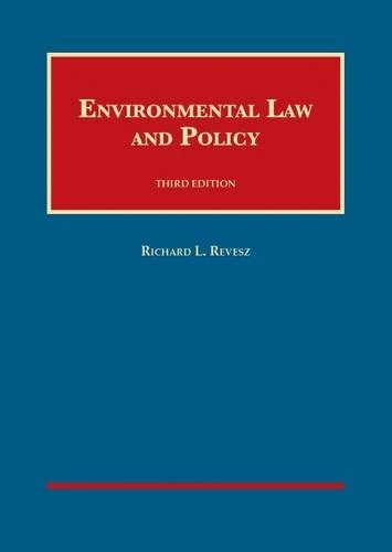 Environmental Law and Policy (University Casebook Series)