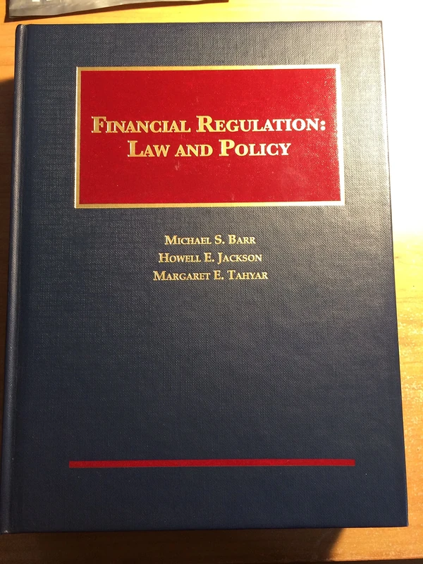 Financial Regulation: Law and Policy (University Casebook Series)