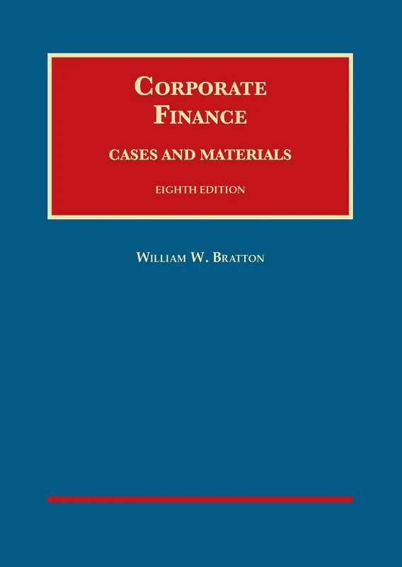 Corporate Finance, Cases and Materials (University Casebook Series)