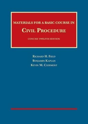 Materials for a Basic Course in Civil Procedure, Concise (University Casebook Series)