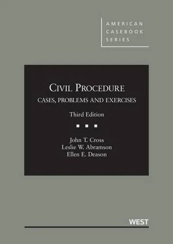 Civil Procedure, Cases, Problems and Exercises (American Casebook Series)