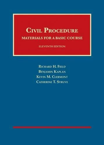 Civil Procedure, Materials for a Basic Course (University Casebook Series)