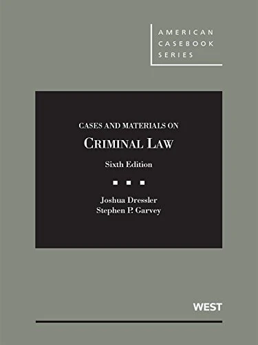 Cases and Materials on Criminal Law (American Casebook Series)