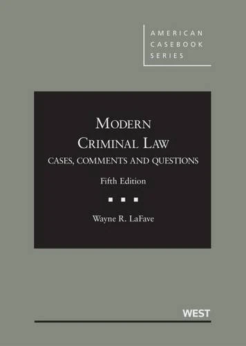 Modern Criminal Law: Cases, Comments and Questions (American Casebook Series)