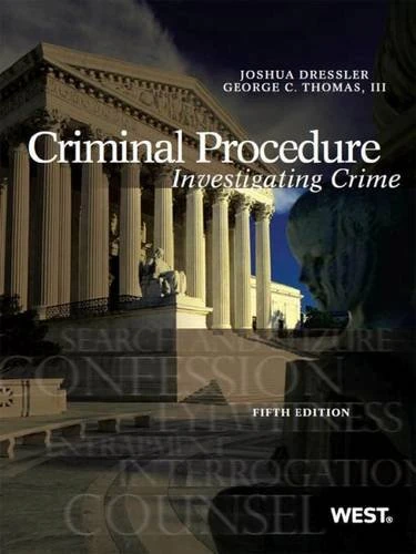 Criminal Procedure: Investigating Crime (American Casebook Series)