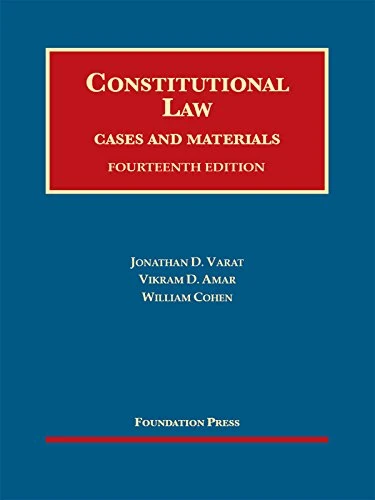 Constitutional Law, Cases and Materials (University Casebook Series)