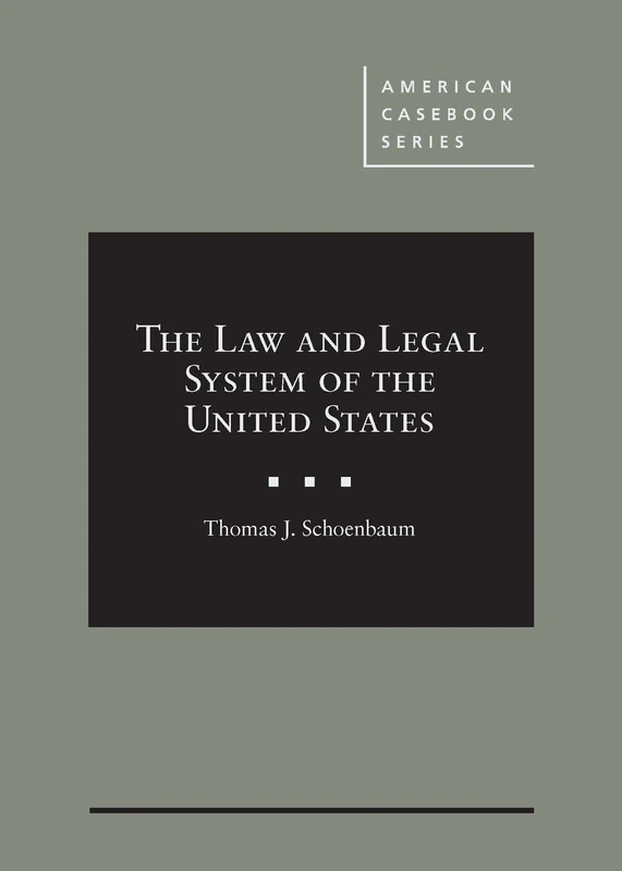 The Law and Legal System of the United States (American Casebook Series)