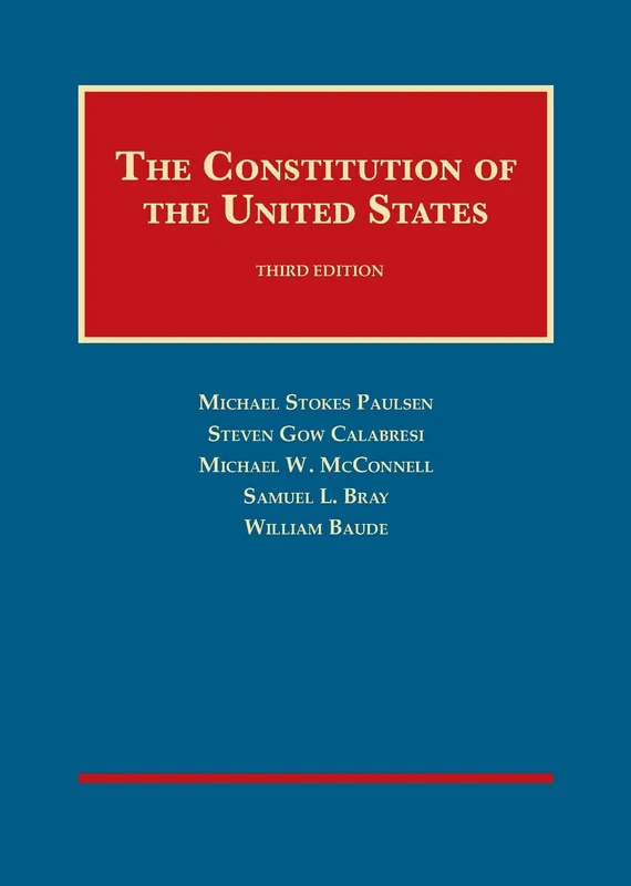 The Constitution of the United States (University Casebook Series)
