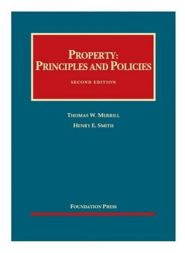 Property: Principles and Policies - Casebook Plus (University Casebook Series (Multimedia))