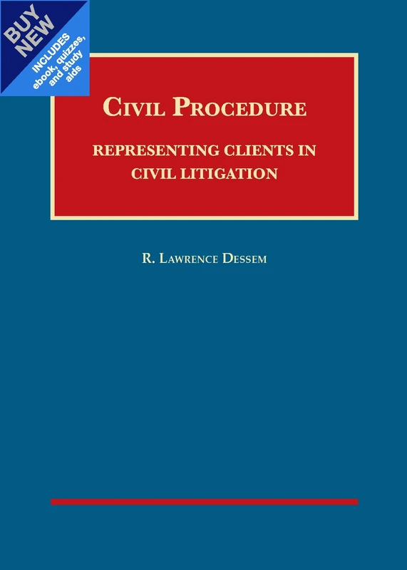 Civil Procedure: Representing Clients in Civil Litigation - Casebook Plus (University Casebook Series (Multimedia))