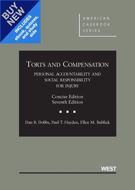 Torts and Comp, Personal Accountability and Social Resp for Injury, Concise - Casebook Plus (American Casebook Series (Multimedia))