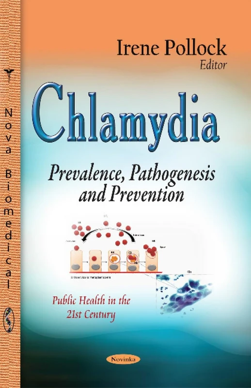 Chlamydia: Prevalence, Pathogenesis & Prevention (Public Health in the 21st Century)
