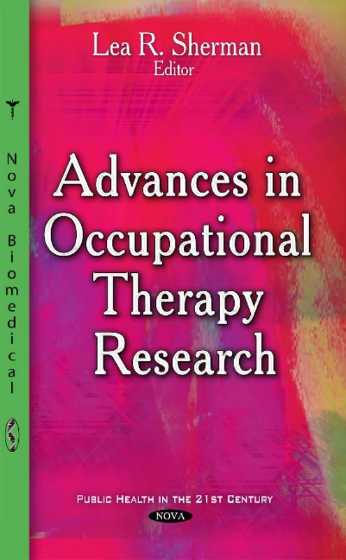 Advances in Occupational Therapy Research (Public Health in the 21st Century)