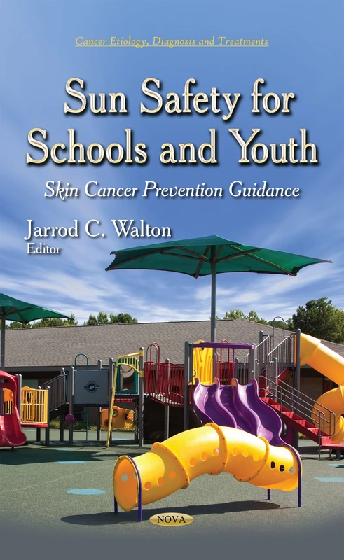 Sun Safety for Schools and Youth: Skin Cancer Prevention Guidance (Cancer Etiology, Diagnosis and Treatments)