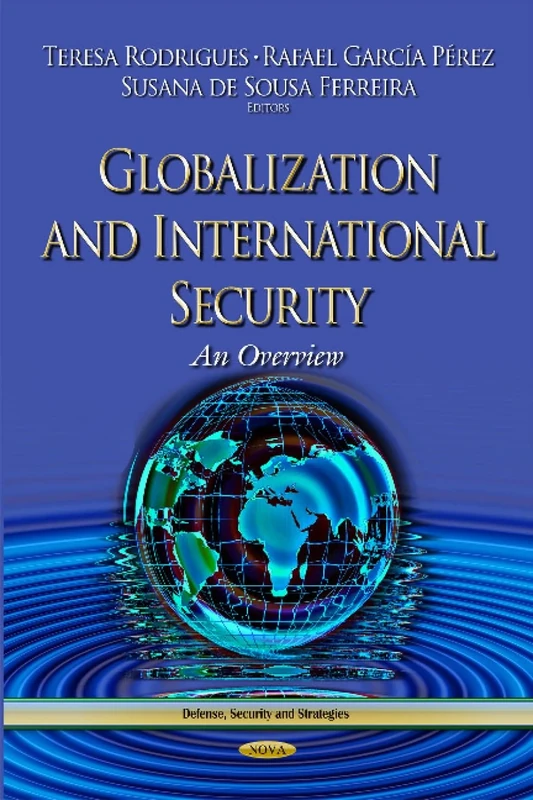 Globalization and International Security: An Overview (Defense, Security and Strategies)