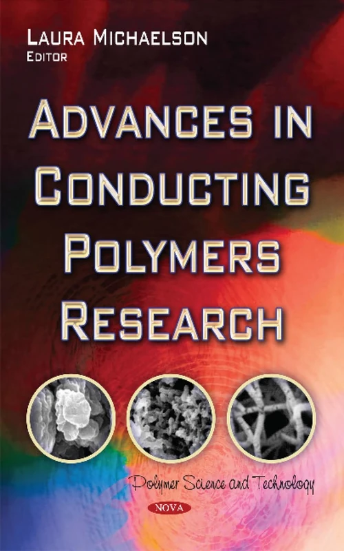 Advances in Conducting Polymers Research (Polymers Science and Technology)