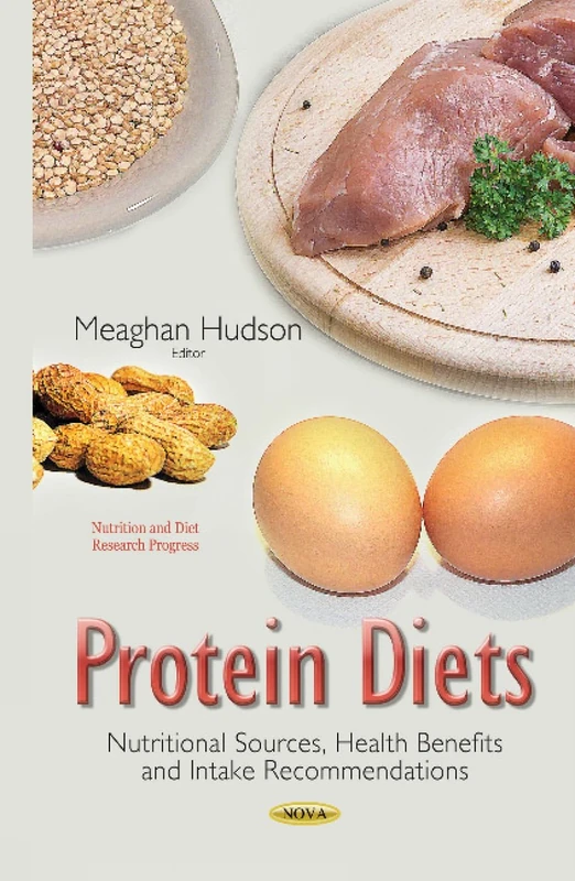 Protein Diets: Nutritional Sources, Health Benefits & Intake Recommendations (Nutrotopm and Diet Research Progress)