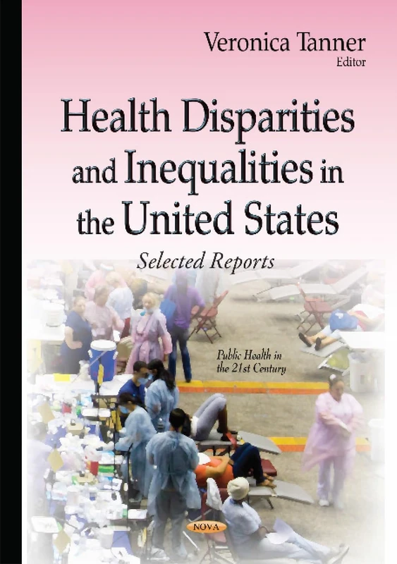Health Disparities & Inequalities in the United States: Selected Reports (Public Health in the 21st Century)