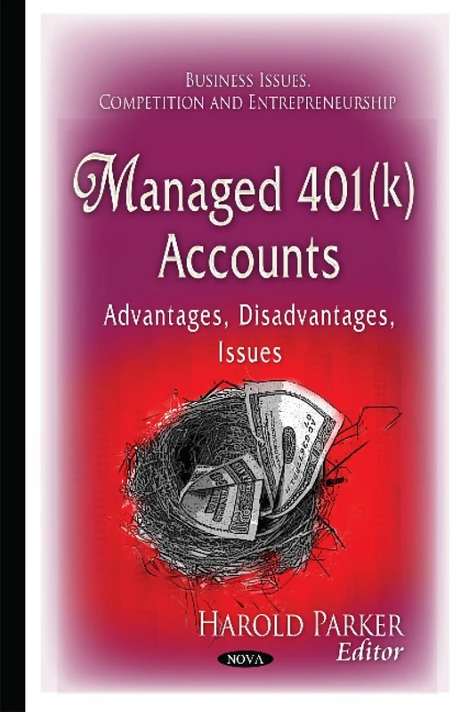 Managed 401(k) Accounts: Advantages, Disadvantages, Issues (Business Issues, Competition and Entrepreneurship)