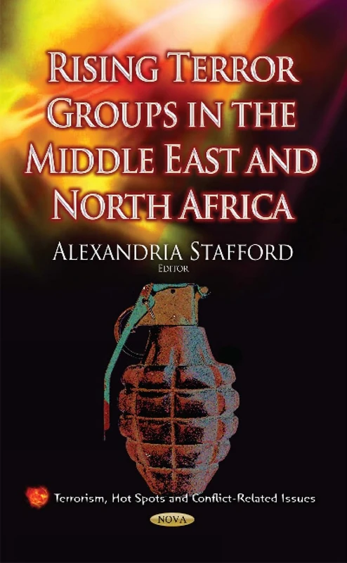 Rising Terror Groups in the Middle East & North Africa (Terrorism, Hot Spots and Conflict-related Issues)