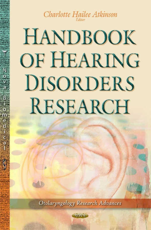 Handbook of Hearing Disorders Research (Otolaryngology Research Advances)