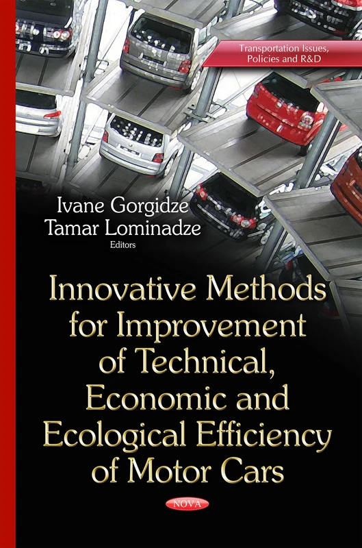 Innovative Methods for Improvement of Technical, Economic and Ecological Efficiency of Motor Cars (Transportation Issues, Policies and R&D)