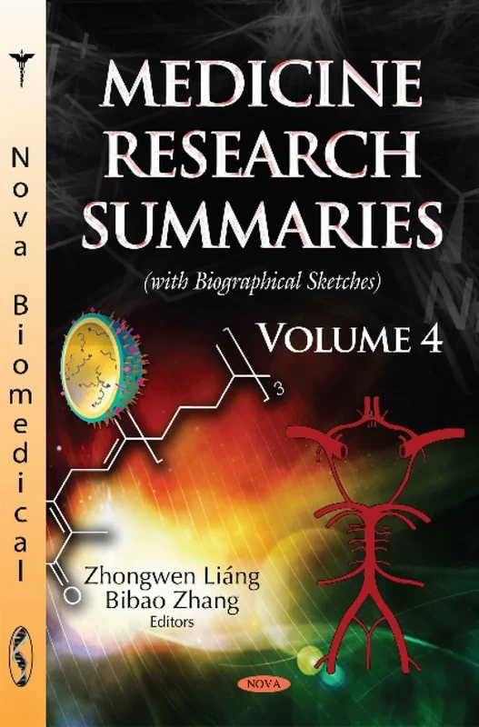 Medicine Research Summaries. Volume 4: Volume 4 -- with Biographical Sketches