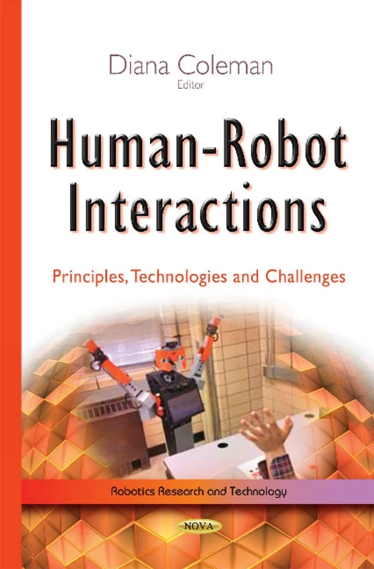 Human-Robot Interactions: Principles, Technologies & Challenges