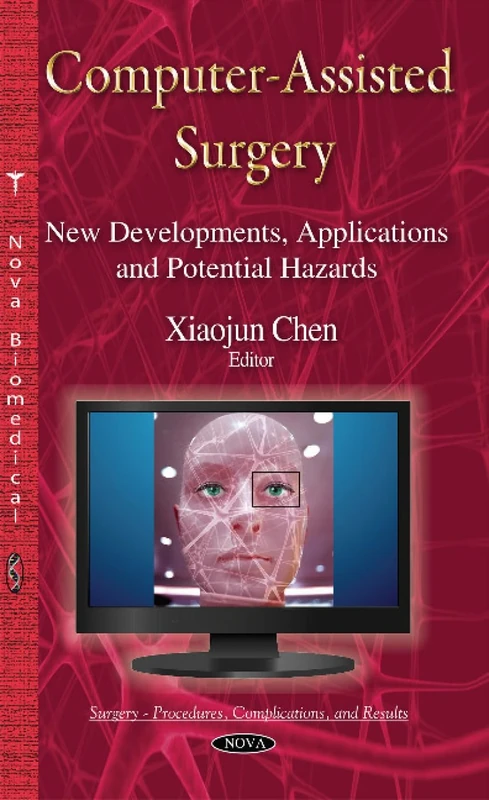 Computer-Assisted Surgery: New Developments, Applications & Potential Hazards
