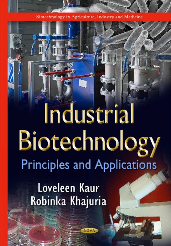 Industrial Biotechnology: Principles & Applications - Nova Science