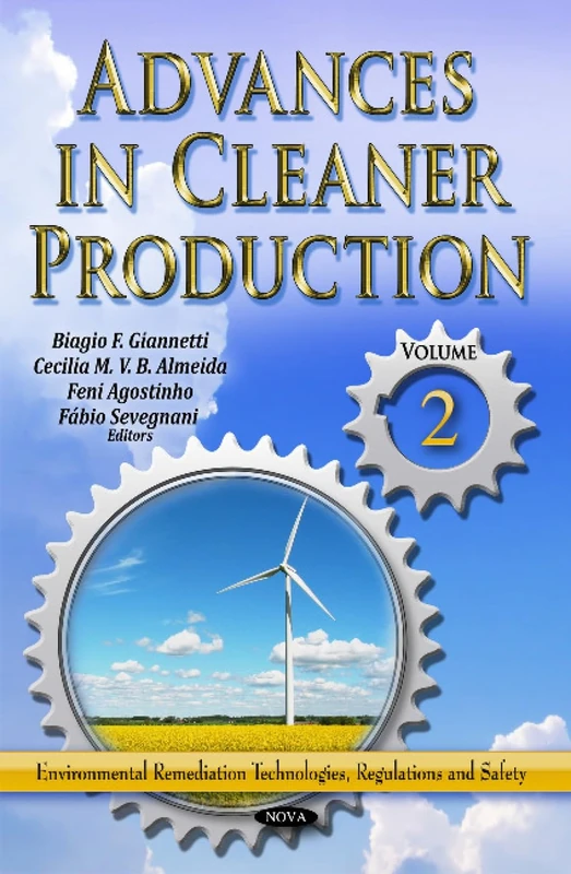 Advances in Cleaner Production. Volume 2 (Environmental Remediation Technologies, Regulations and Safety)