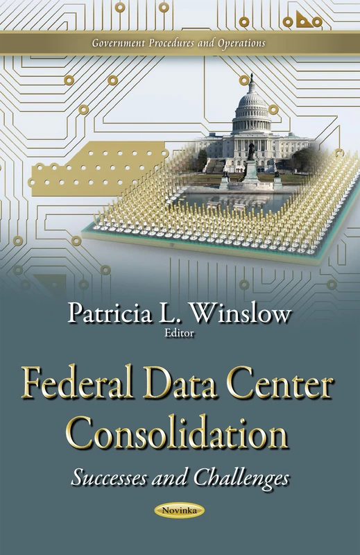 Federal Data Center Consolidation: Successes & Challenges (Government Procedures and Operations)