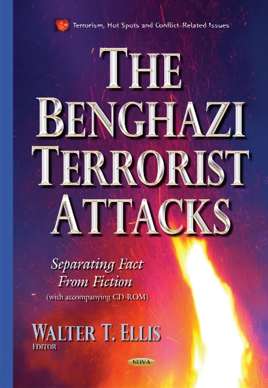 The Benghazi Terrorist Attacks: Separating Fact from Fiction (Terrorisam, Hot Spots and Conflict-related Issues) - Image 1