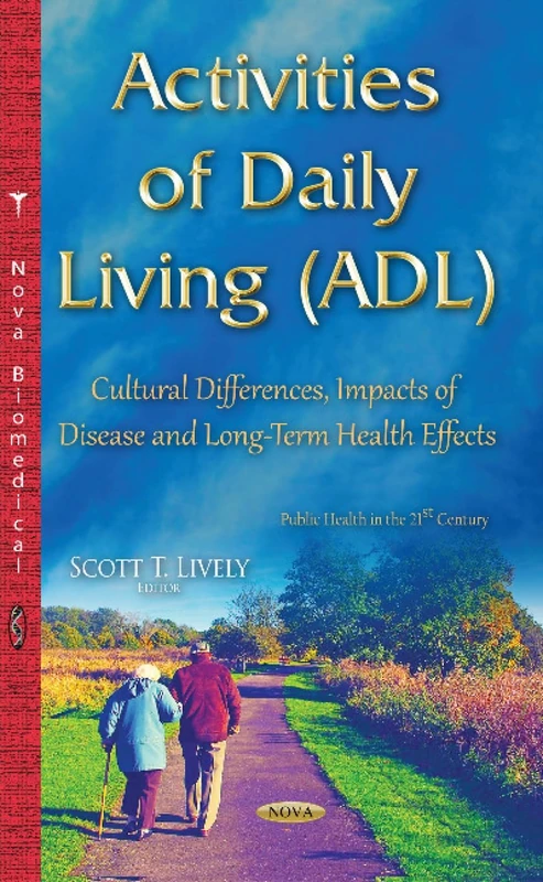 Activities of Daily Living (ADL): Cultural Differences, Impacts of Disease & Long-Term Health Effects (Public Health in the 21st Century) - Image 1