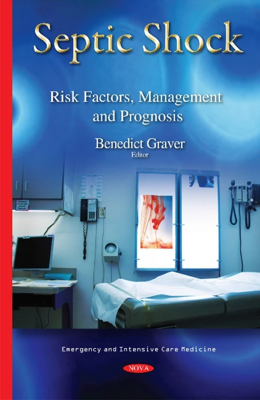 Septic Shock: Risk Factors, Management & Prognosis (Emergency and Intensive Care Medicine)