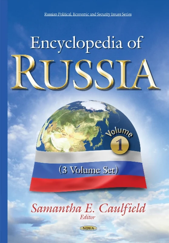 Encyclopedia of Russia (3 Volume Set) (Russian Political, Economic, and Security Issues)