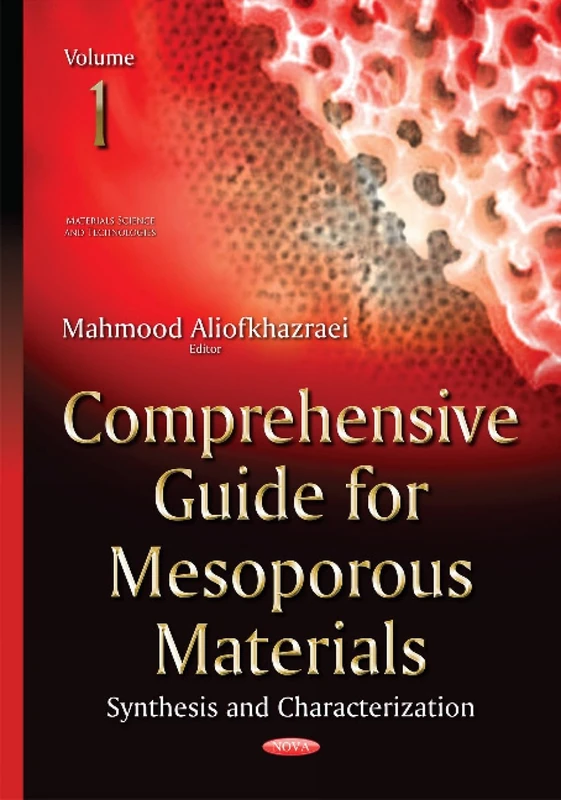 Comprehensive Guide for Mesoporous Materials, Volume 1: Volume 1 -- Synthesis & Characterization