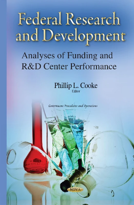 Federal Research and Development: Analyses of Funding & R&D Center Performance