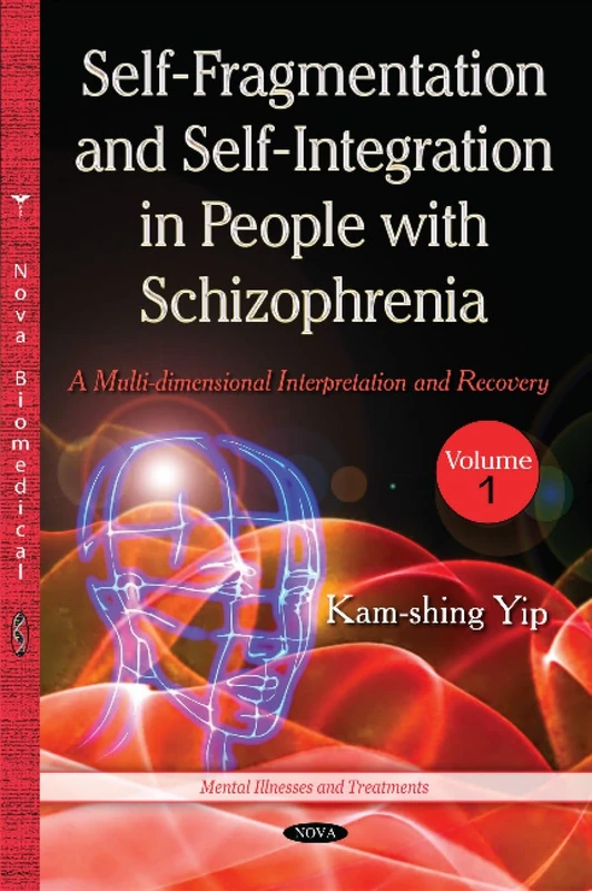 Nova Science Self Fragmentation and Self Integration Schizophrenia