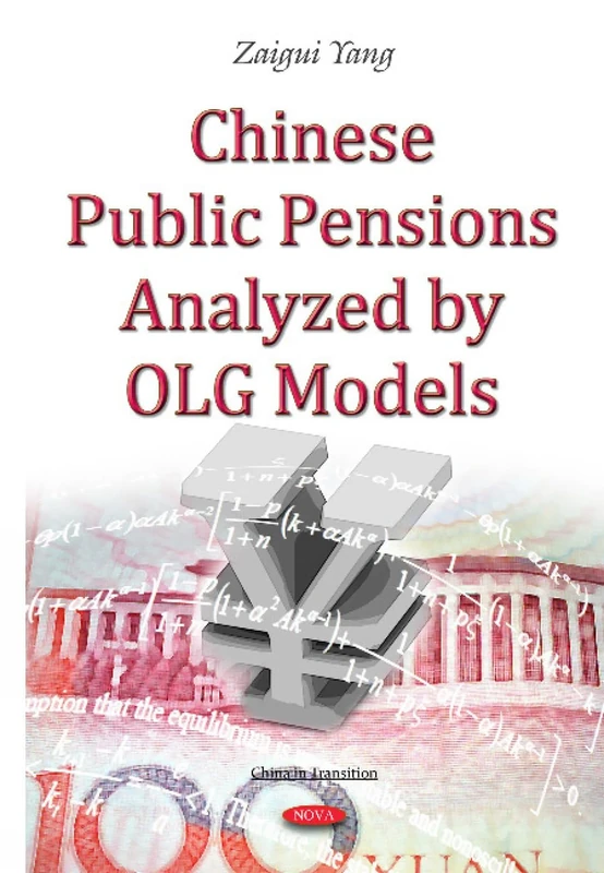 Chinese Public Pensions Analyzed by OLG Models (China in Transition)