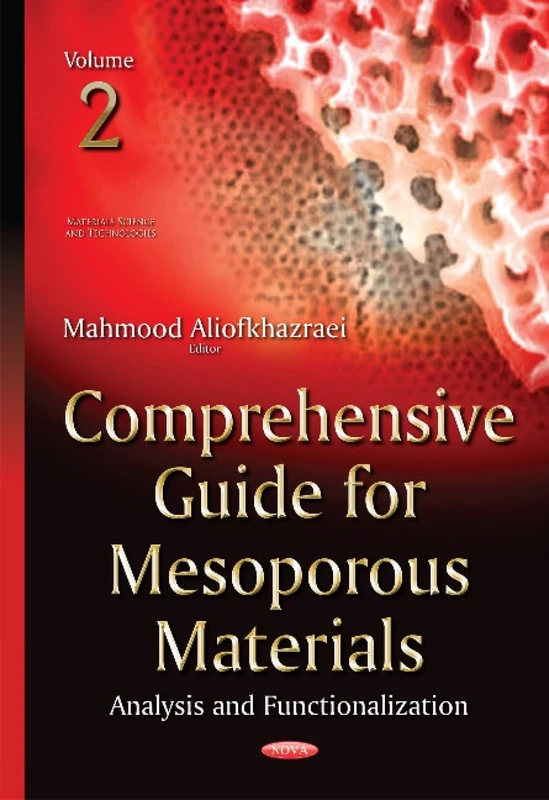 Comprehensive Guide for Mesoporous Materials, Volume 2: Volume 2 -- Analysis & Functionalization (Materials Science and Technologies)