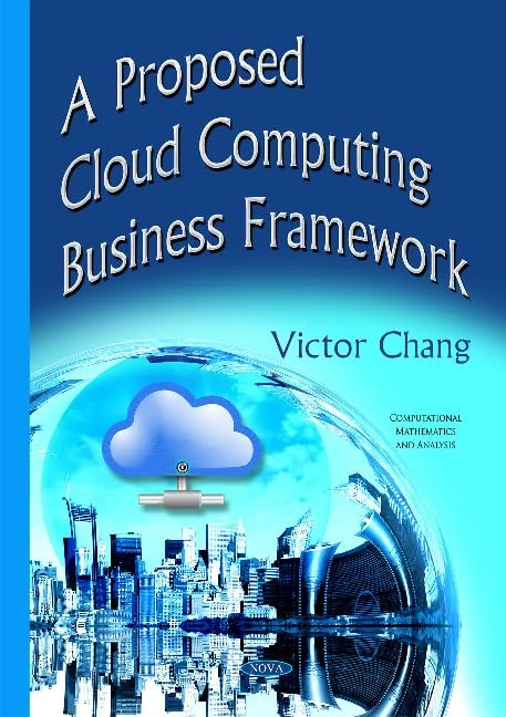 Proposed Cloud Computing Business Framework (Computational Mathematics and Analysis)