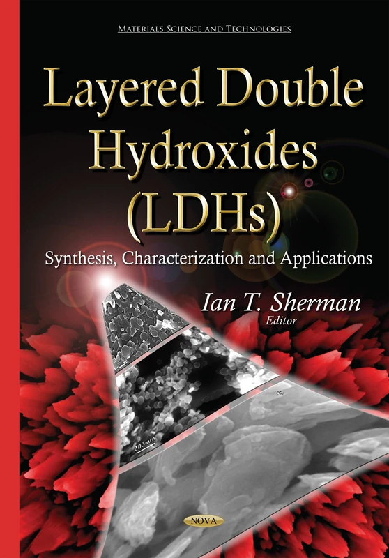 Layered Double Hydroxides (LDHs): Synthesis, Characterization & Applications (Materials Science and Technologies) - Image 1
