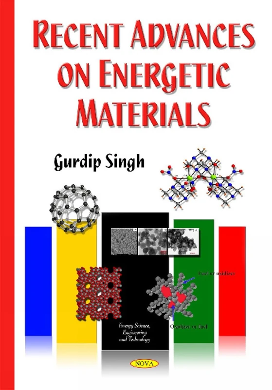 Recent Advances on Energetic Materials (Energy Science, Engineering and Technology)