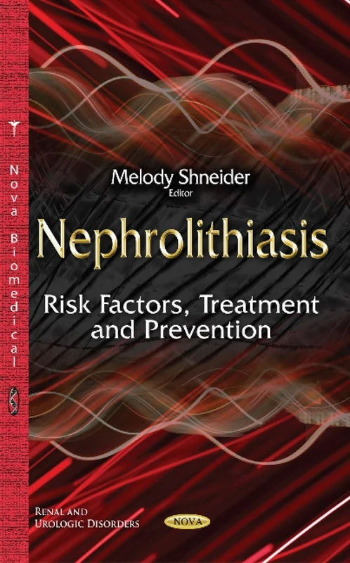 Nephrolithiasis: Risk Factors, Treatment & Prevention