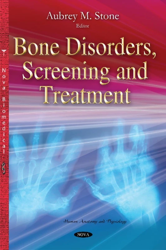 Bone Disorders, Screening & Treatment (Human Anatomy and Physiology)