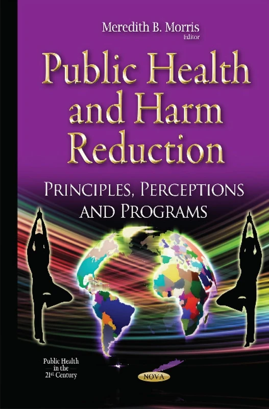 Public Health: Principles, Perceptions & Programs (Public Health in the 21st Century)